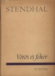 Stendhal - Vörös és fehér [antikvár]