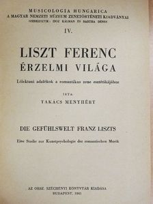 Takács Menyhért - Liszt Ferenc érzelmi világa [antikvár]