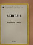 Göbölyös N. László - A futball [antikvár]