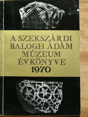 B. Thomas Edit - A szekszárdi Béri Balogh Ádám Múzeum Évkönyve 1970. [antikvár]