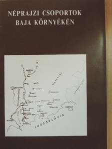 P. Szojka Emese - Néprajzi csoportok Baja környékén [antikvár]