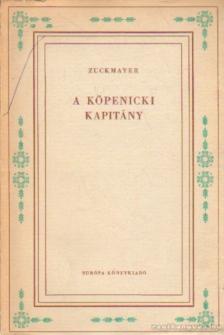 Zuckmayer, Carl - A köpenicki kapitány [antikvár]