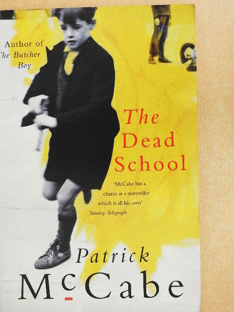 Patrick McCabe - The Dead School [antikvár]