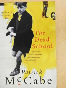 Patrick McCabe - The Dead School [antikvár]