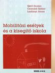 Csanádi Gábor - Mobilitási esélyek és a kisegítő iskola [antikvár]