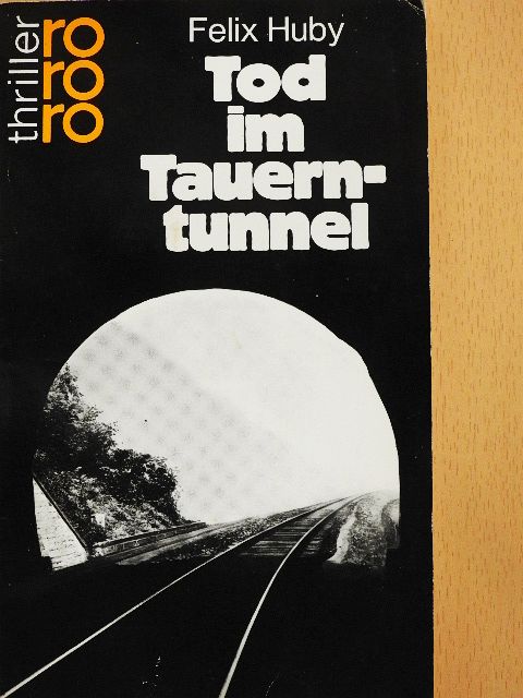 Felix Huby - Tod im Tauerntunnel [antikvár]