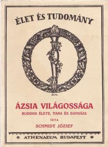 SCHMIDT JÓZSEF - Ázsia világossága (reprint) [antikvár]