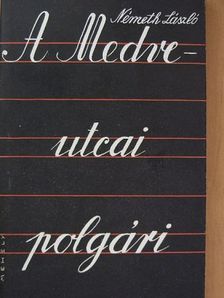 Németh László - A Medve-utcai polgári [antikvár]