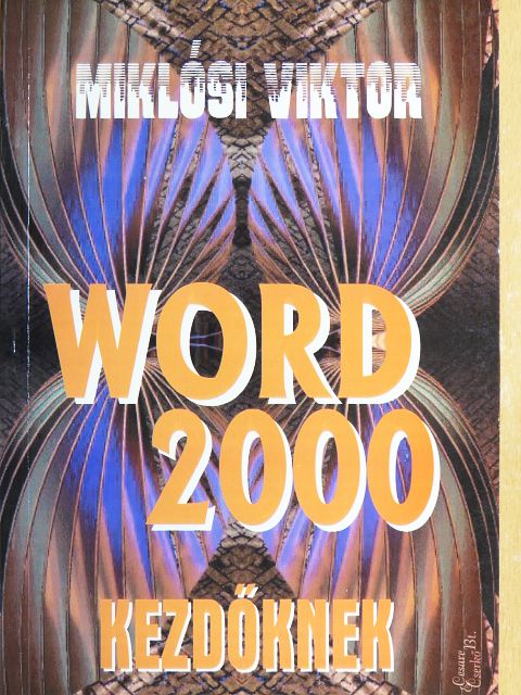 Miklósi Viktor - Word 2000 kezdőknek [antikvár]
