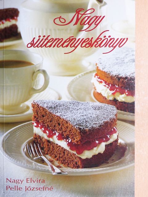 Nagy Elvira - Nagy süteményeskönyv [antikvár]