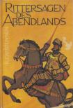 CARSTENSEN, RICHARD - Rittersagen des Abendlandes [antikvár]