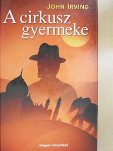 John Irving - A cirkusz gyermeke [antikvár]