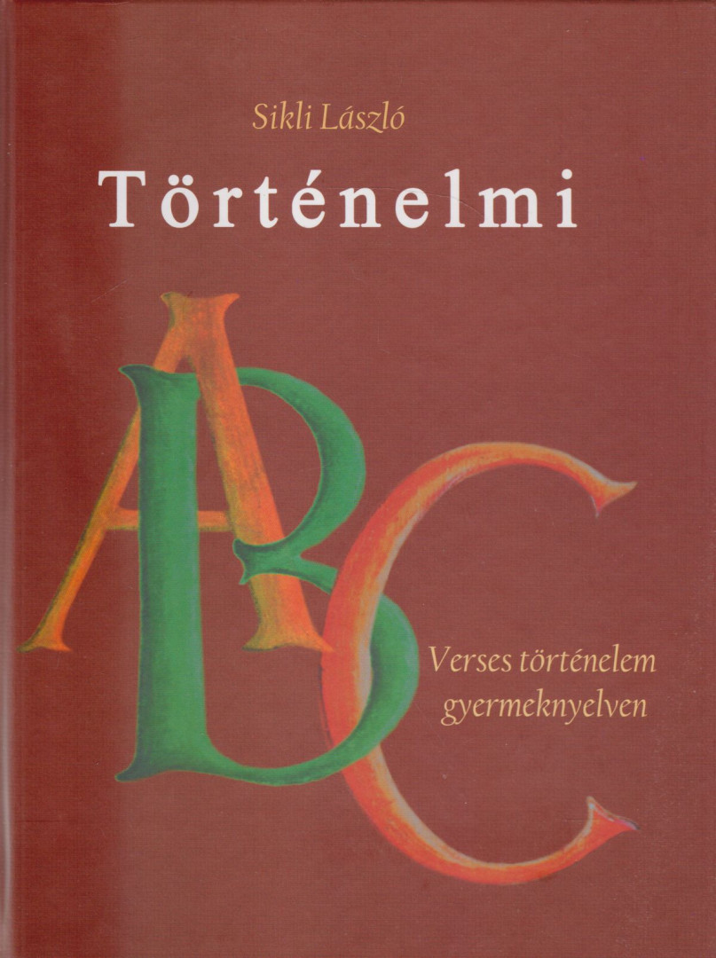 Sikli László - Történelmi ABC [antikvár]