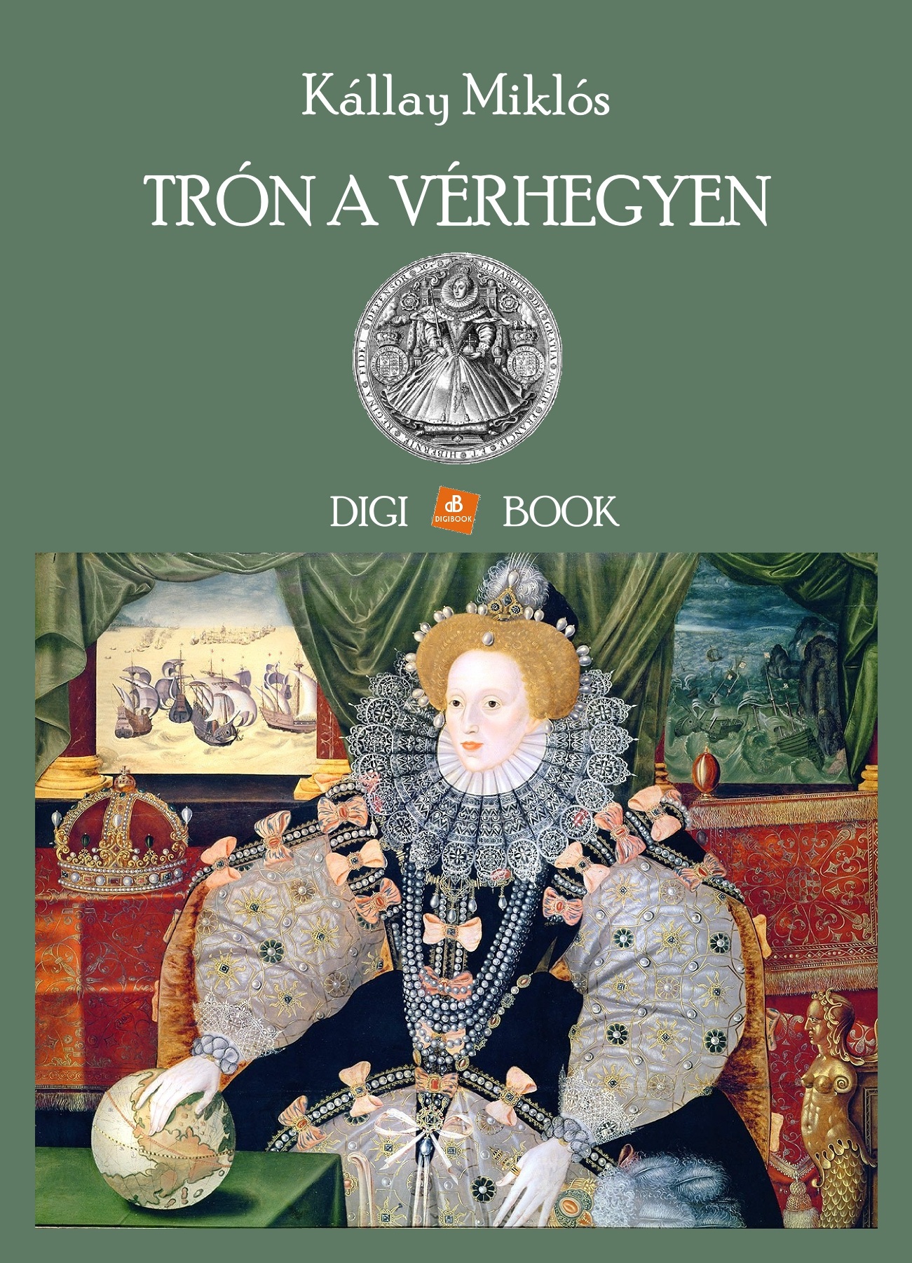 Kállay Miklós - Trón a vérhegyen [eKönyv: epub, mobi]