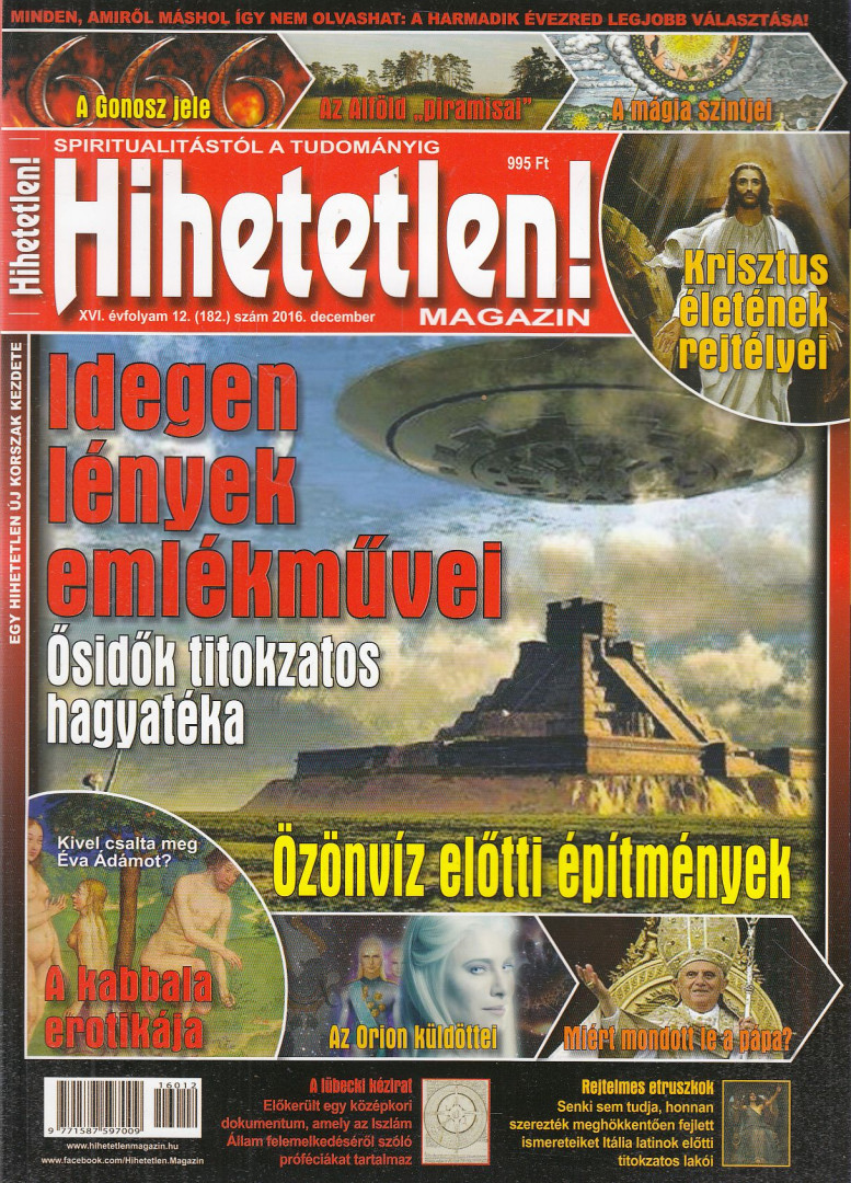 Szűcs Róbert (főszerk.) - Hihetetlen! magazin 2016. december XVI. évfolyam 12. (182.) szám [antikvár]