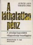 Gubcsi Lajos, Tarafás Imre - A láthatatlan pénz [antikvár]