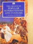 T. Sharper Knowlson - The Origins of Popular Superstitions and Customs [antikvár]