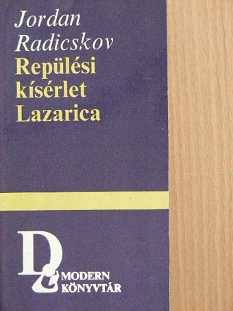 Jordan Radicskov - Repülési kísérlet/Lazarica [antikvár]