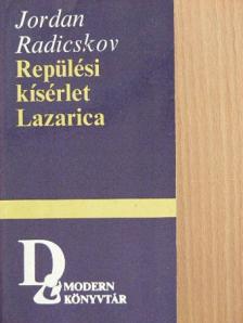 Jordan Radicskov - Repülési kísérlet/Lazarica [antikvár]
