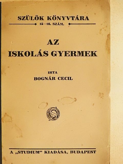 Bognár Cecil - Az iskolás gyermek [antikvár]