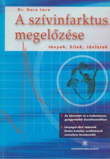 Gara Imre - A szívinfarktus megelőzése [antikvár]