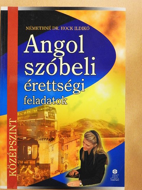 Némethné Dr. Hock Ildikó - Angol szóbeli érettségi feladatok [antikvár]