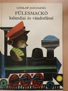 Czeslaw Janczarski - Fülesmackó kalandjai és vándorlásai [antikvár]