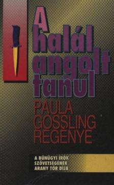 Gossling, Paula - A halál angolt tanul [antikvár]