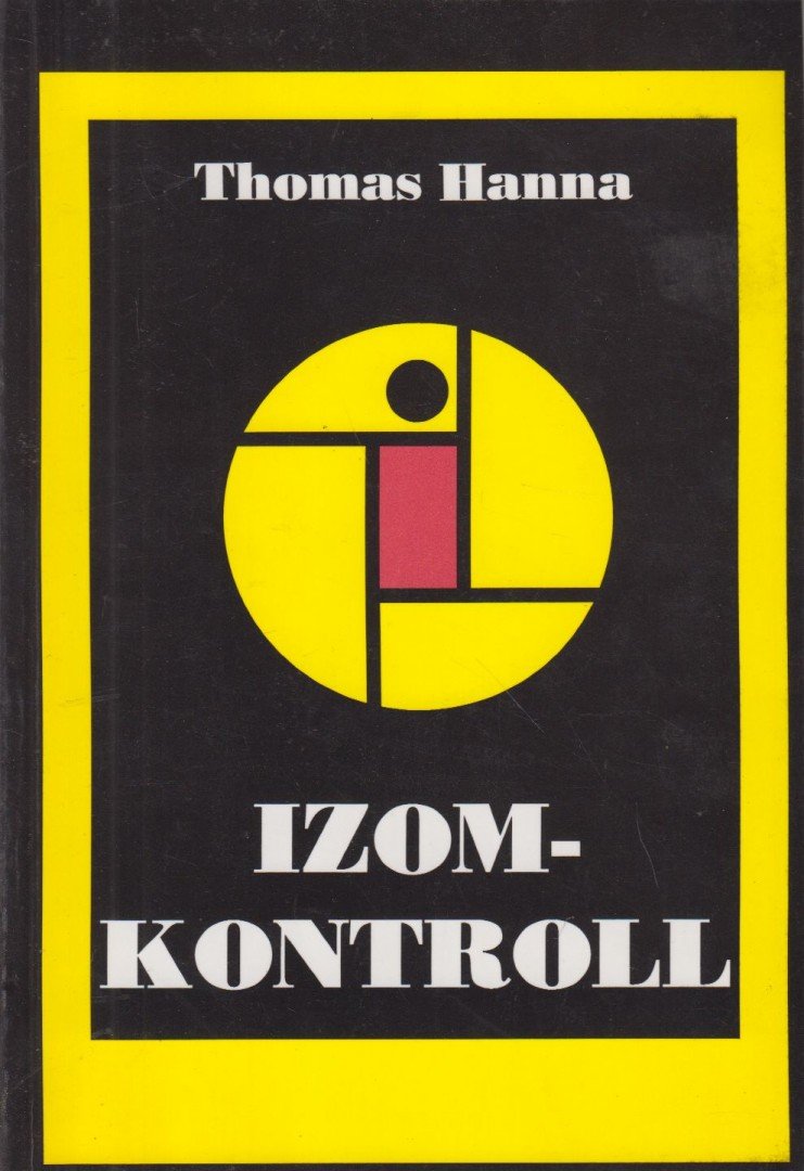 Hanna, Thomas - Izomkontroll [antikvár]