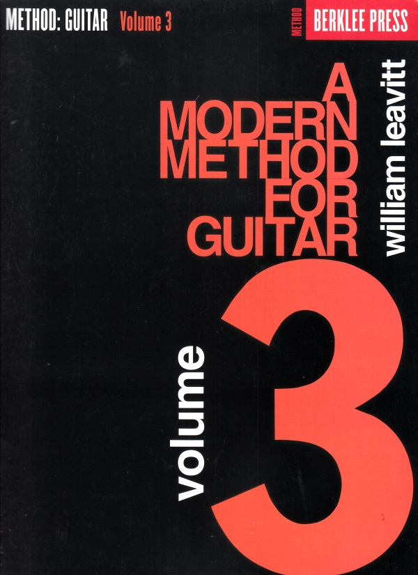 LEAVITT, WILLIAM - A MODERN METHOD FOR GUITAR VOLUME 3 - BERKLEE PRESS METHOD
