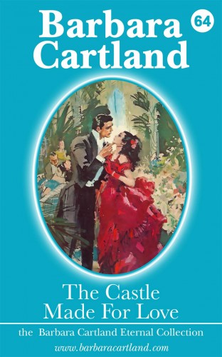 Barbara Cartland - The Castle Made for Love [eKönyv: epub, mobi]