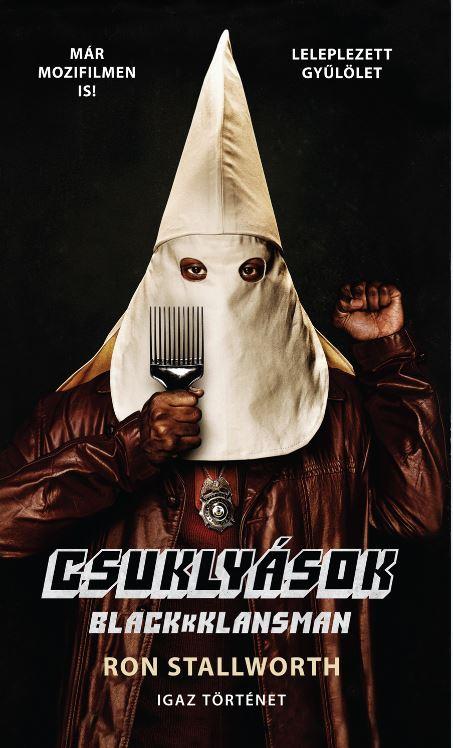 RON STALLWORTH - CSUKLYÁSOK - BLACKkKLANSMAN