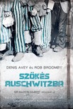 Denis Avey - Rob Broomby - Szökés Auschwitzba [eKönyv: epub, mobi]