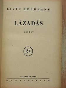 Liviu Rebreanu - Lázadás [antikvár]
