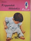 Gyulai Irén - Kisgyerekek öltöztetése [antikvár]