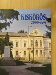 Araczki László - Kiskőrös 2000-ben [antikvár]