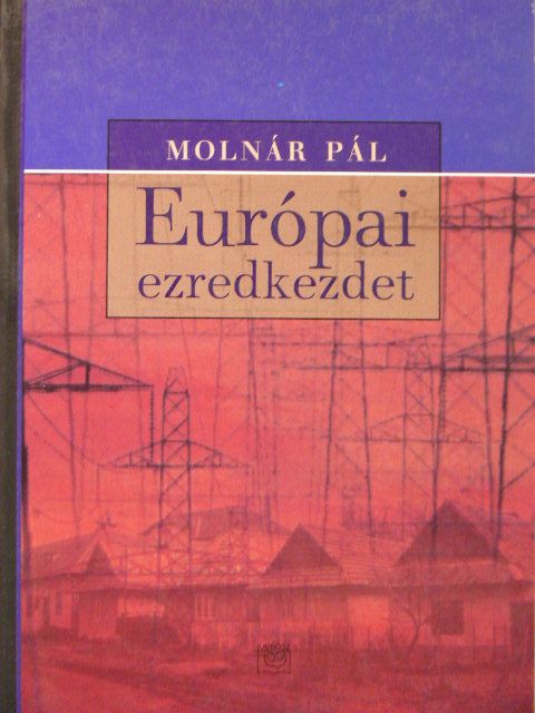 Molnár Pál - Európai ezredkezdet [antikvár]