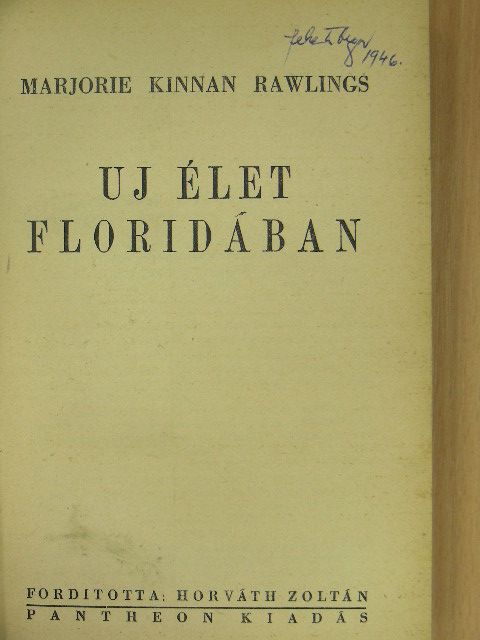 Marjorie Kinnan Rawlings - Uj élet Floridában [antikvár]