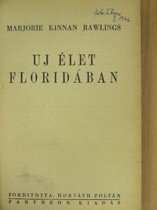 Marjorie Kinnan Rawlings - Uj élet Floridában [antikvár]