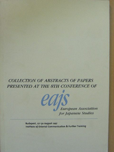Bassa Zoltán - Collection of abstracts of papers presented at the 8th conference of eajs [antikvár]