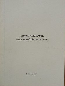 Kisvállalkozások 1999. évi adózási szabályai [antikvár]