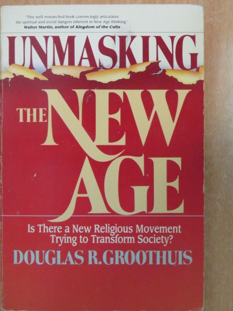 Douglas R. Groothuis - Unmasking the New Age [antikvár]