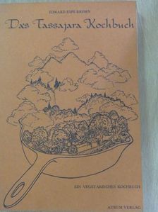 Edward Espe Brown - Das Tassajara Kochbuch [antikvár]