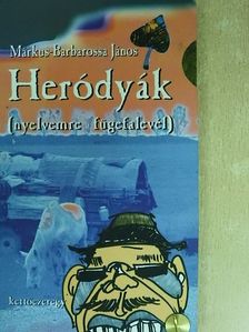Márkus-Barbarossa János - Heródyák [antikvár]