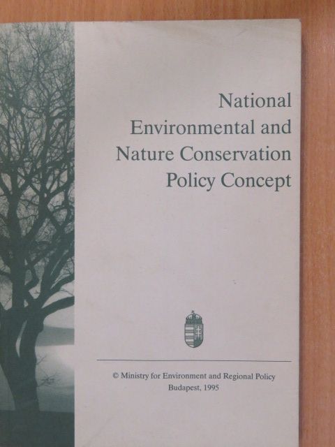 National Environmental and Nature Conservation Policy Concept [antikvár]