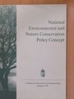 National Environmental and Nature Conservation Policy Concept [antikvár]
