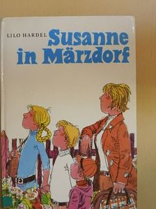 Lilo Hardel - Susanne in Märzdorf [antikvár]