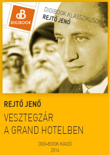 Rejtő Jenő - Vesztegzár a Grand Hotelben [eKönyv: epub, mobi]