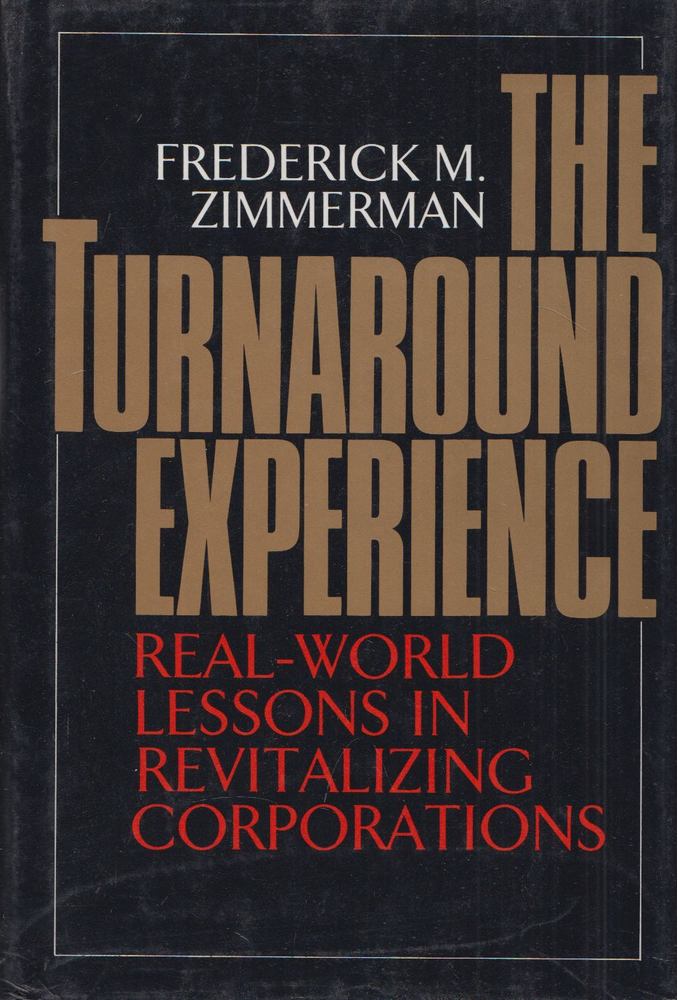 Frederick M. Zimmerman - The Turnaround Experience [antikvár]