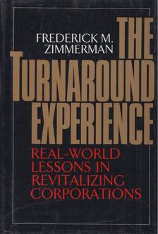 Frederick M. Zimmerman - The Turnaround Experience [antikvár]